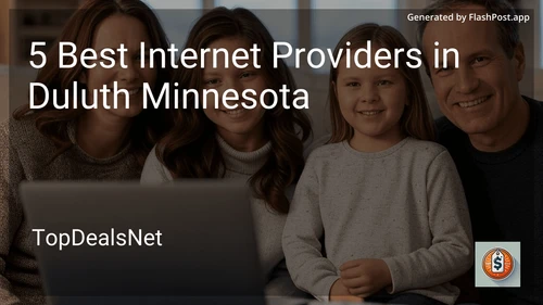 5 Best Internet Providers in Duluth Minnesota in 2025 preview