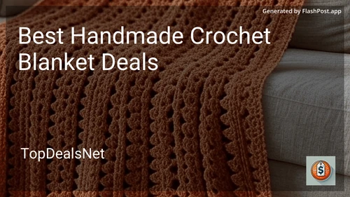 6 Best Handmade Crochet Blanket Deals in 2026 preview