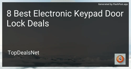 8 Best Electronic Keypad Door Lock Deals in 2025 preview
