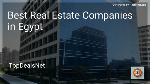 6 Best Real Estate Companies in Egypt in 2025 preview