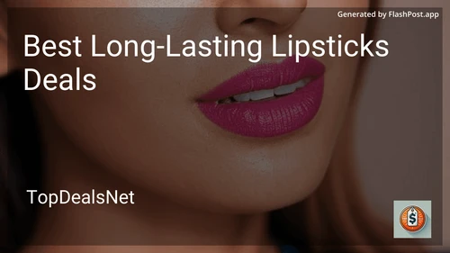 7 Best Long-Lasting Lipsticks Deals in 2025 image