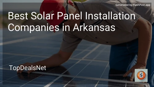 3 Best Solar Panel Installation Companies in Arkansas in 2025 image