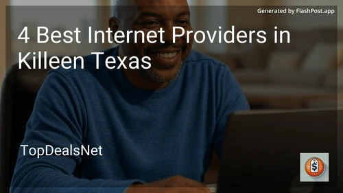4 Best Internet Providers in Killeen Texas in 2025 preview