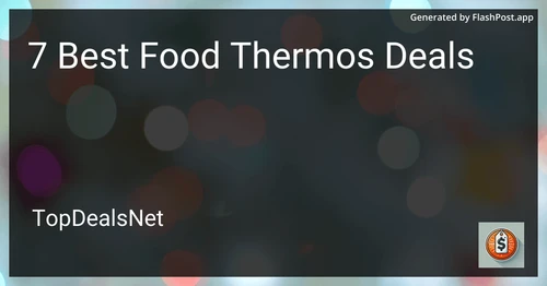 7 Best Food Thermos Deals in 2025 preview