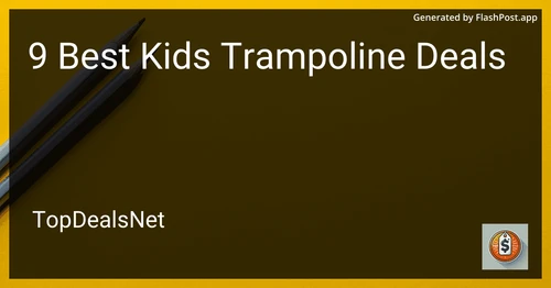 9 Best Kids Trampoline Deals in 2025 preview