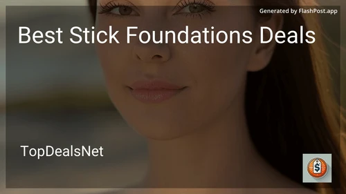 10 Best Stick Foundations Deals in 2025 image