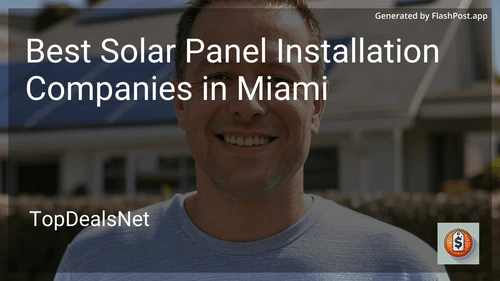 3 Best Solar Panel Installation Companies in Miami in 2025 image