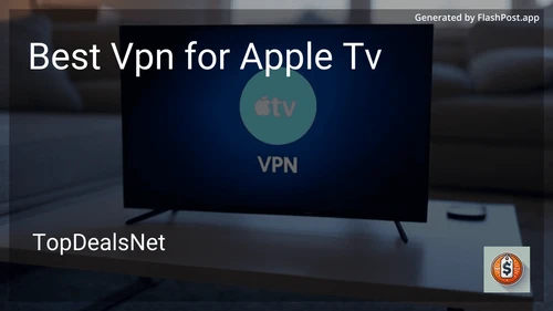 4 Best VPN for Apple TV in 2025 preview