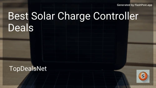 7 Best Solar Charge Controller Deals in 2025 preview