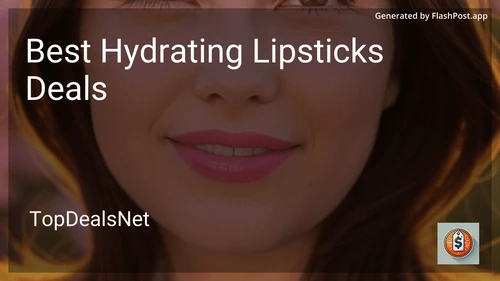 10 Best Hydrating Lipsticks Deals in 2025 image