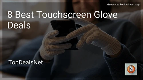 8 Best Touchscreen Glove Deals in 2025 preview