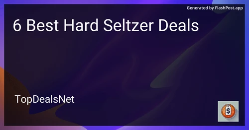 3 Best Hard Seltzer Deals in 2025 preview