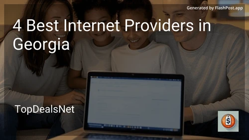 4 Best Internet Providers in Georgia in 2025 preview