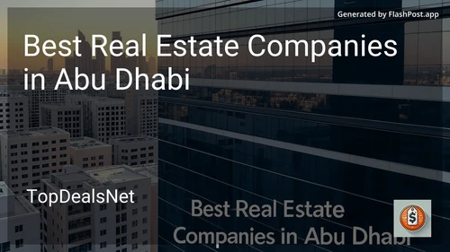 4 Best Real Estate Companies in Abu Dhabi in 2025 image