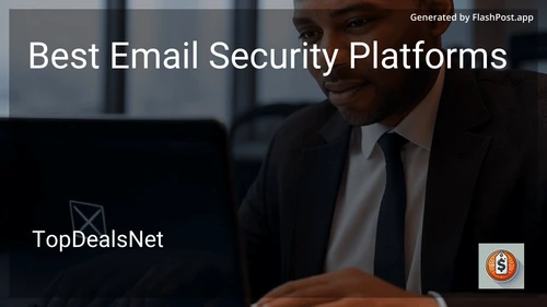 6 Best Email Security Platforms in 2025 preview