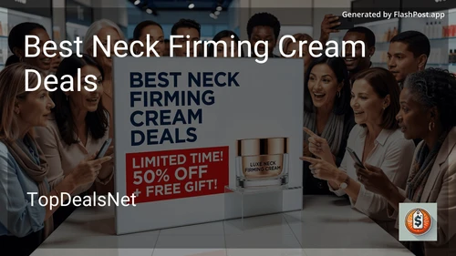 9 Best Neck Firming Cream Deals in 2026 image