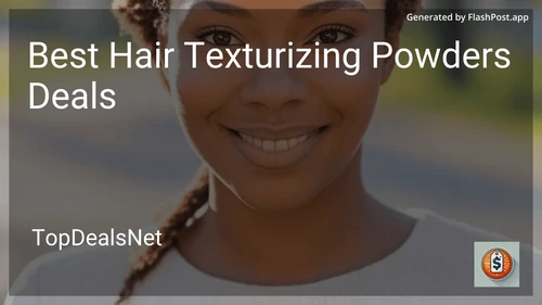 7 Best Hair Texturizing Powders Deals in 2025 image