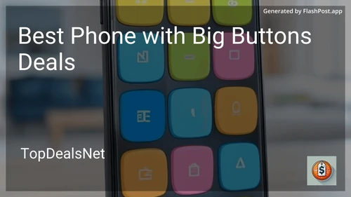 7 Best Phone with Big Buttons Deals in 2026 image