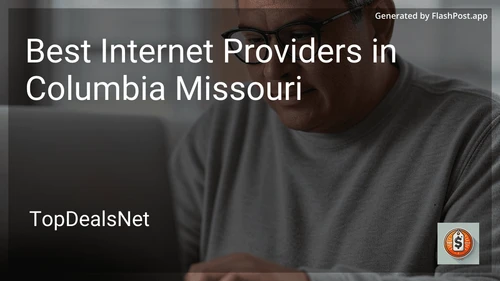 4 Best Internet Providers in Columbia Missouri in 2025 image