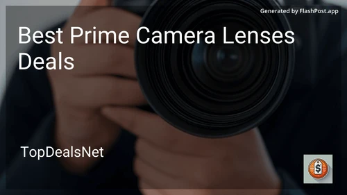 10 Best Prime Camera Lenses Deals in 2025 preview