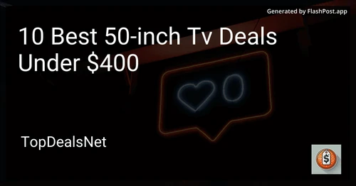 8 Best 50-inch TV Deals Under $400 in 2025 preview