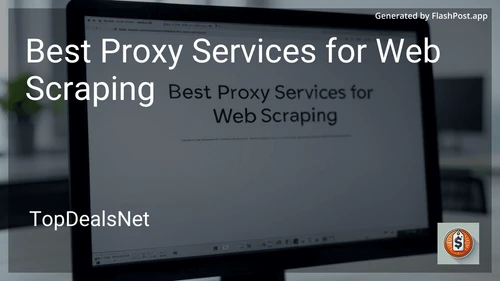 7 Best Proxy Services for Web Scraping in 2025 image