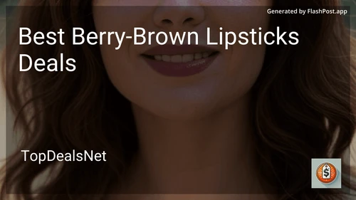 9 Best Berry-Brown Lipsticks Deals in 2025 image