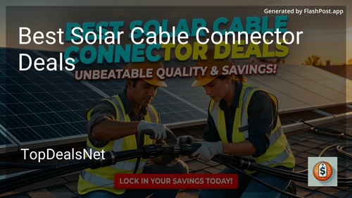 6 Best Solar Cable Connector Deals in 2026 image