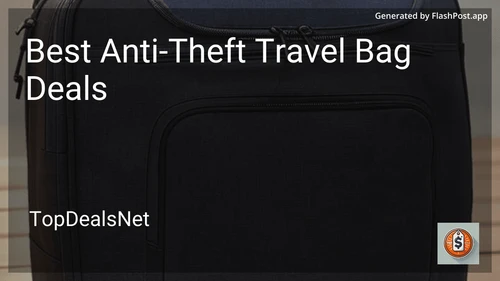 7 Best Anti-Theft Travel Bag Deals in 2025 preview