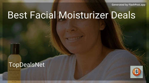 8 Best Facial Moisturizer Deals in 2025 preview