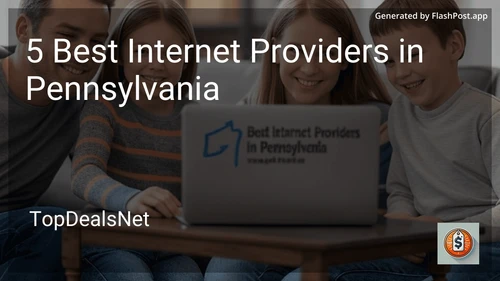 5 Best Internet Providers in Pennsylvania in 2025 preview