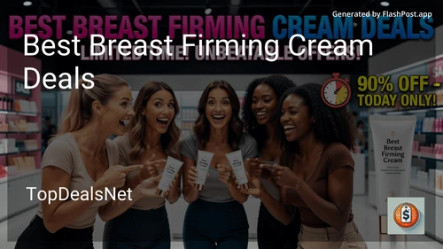 6 Best Breast Firming Cream Deals in 2026 image