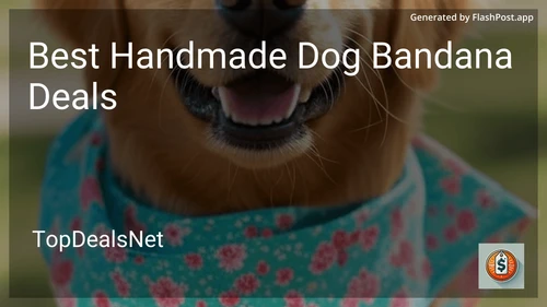 10 Best Handmade Dog Bandana Deals in 2026 preview