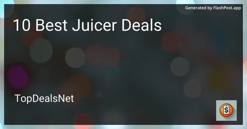 10 Best Juicer Deals in 2025 preview