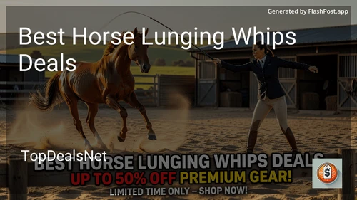 7 Best Horse Lunging Whips Deals in 2026 image