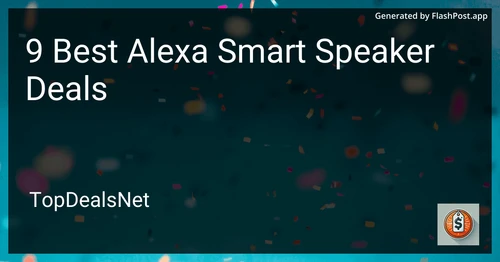 9 Best Alexa Smart Speaker Deals in 2025 preview