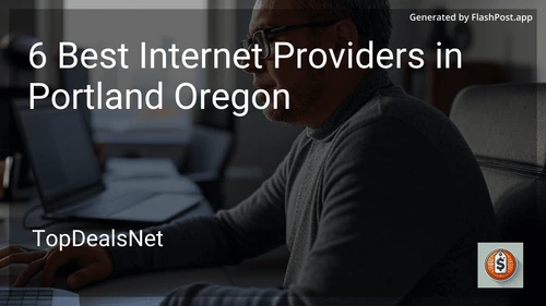 6 Best Internet Providers in Portland Oregon in 2025 preview