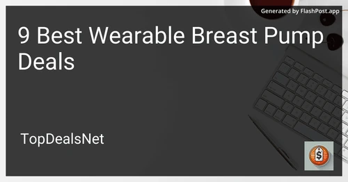 9 Best Wearable Breast Pump Deals in 2025 preview