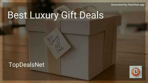 8 Best Luxury Gift Deals in 2025 preview