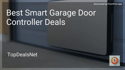 9 Best Smart Garage Door Controller Deals in 2025 image