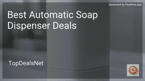 7 Best Automatic Soap Dispenser Deals in 2025 image