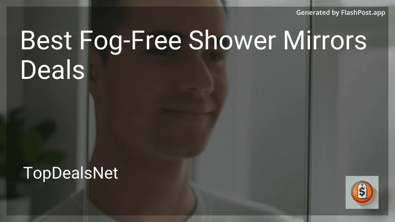 10 Best Fog-Free Shower Mirrors Deals in 2026 preview