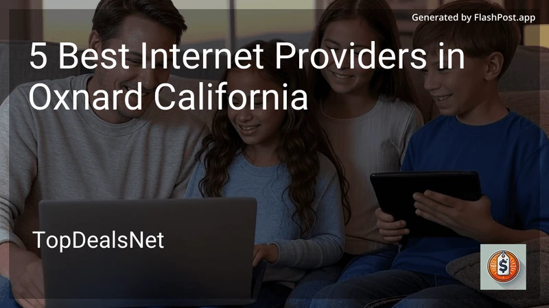5 Best Internet Providers in Oxnard California in 2026 preview