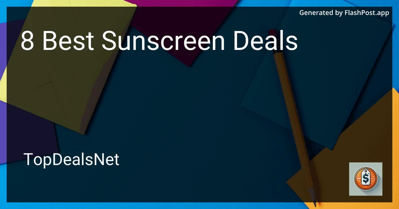 8 Best Sunscreen Deals in 2026 preview