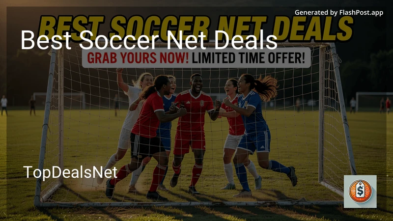 10 Best Soccer Net Deals in 2026 preview