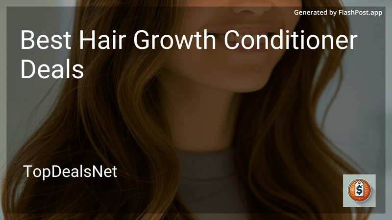 8 Best Hair Growth Conditioner Deals in 2026 preview