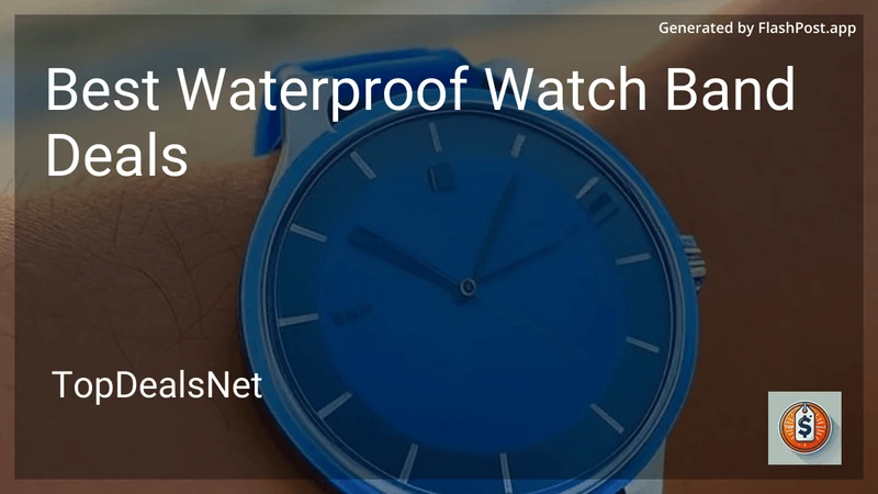 8 Best Waterproof Watch Band Deals in 2026 preview