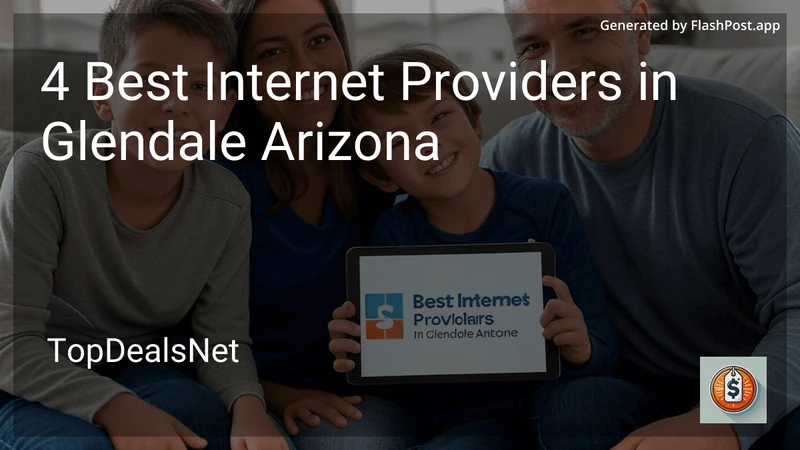 4 Best Internet Providers in Glendale Arizona in 2026 preview