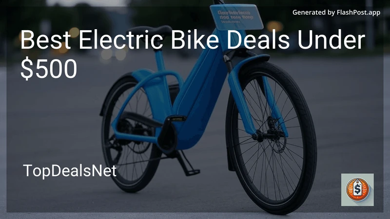 10 Best Electric Bike Deals Under $500 in 2026 preview