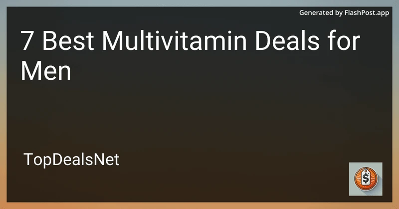 5 Best Multivitamin Deals for Men in 2026 preview